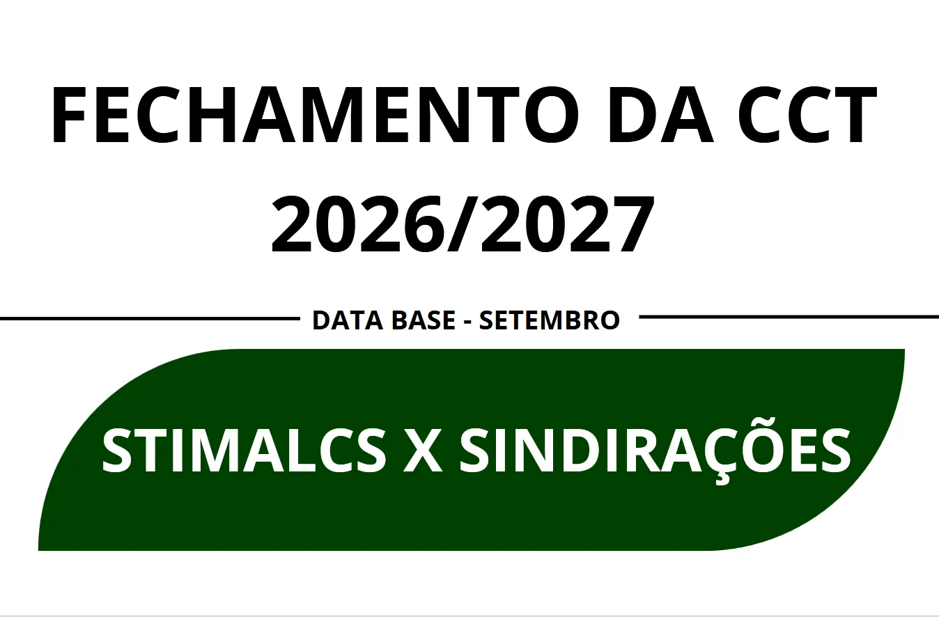 FECHAMENTO DA CCT 2026/2027 - STIMALCS X SINDIRAÇÕES