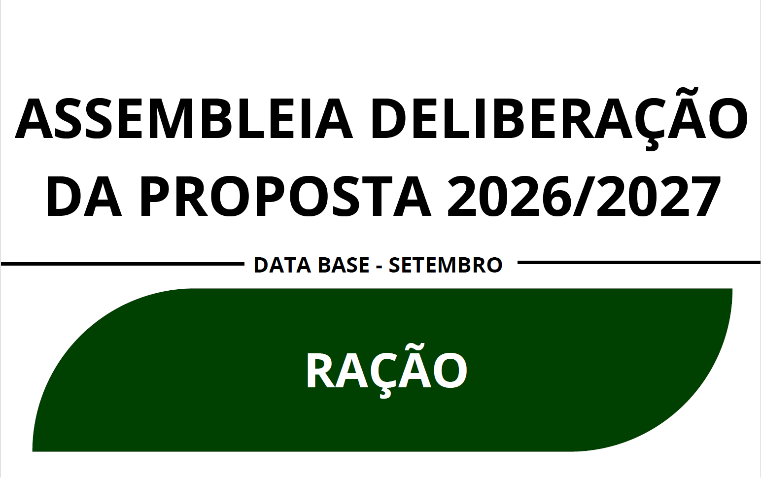ASSEMBLEIA DELIBERAÇÃO DA PROPOSTA - RAÇÃO 2026/2027