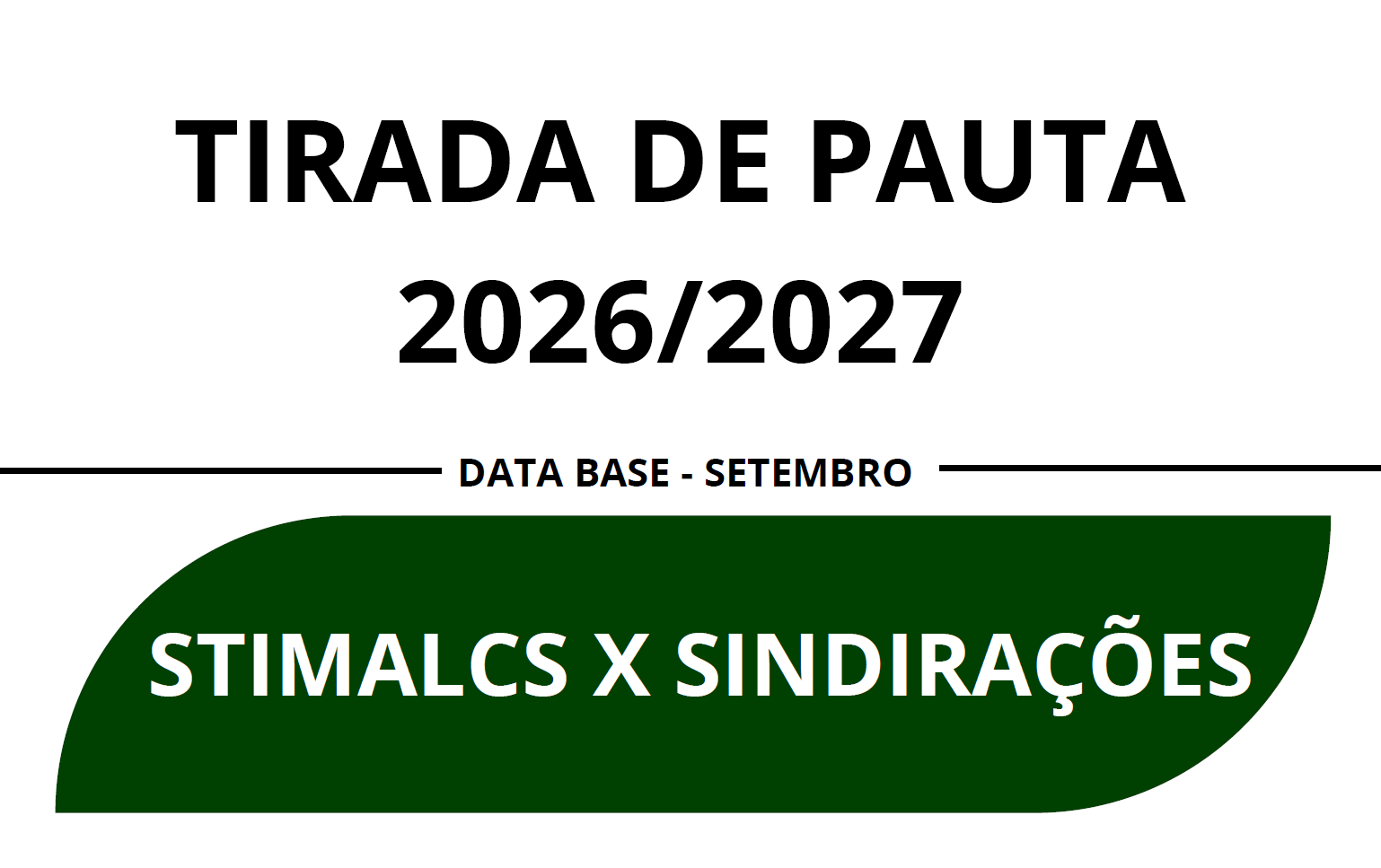 TIRADA DE PAUTA 2026/2027 - STIMALCS x SINDIRAÇÕES